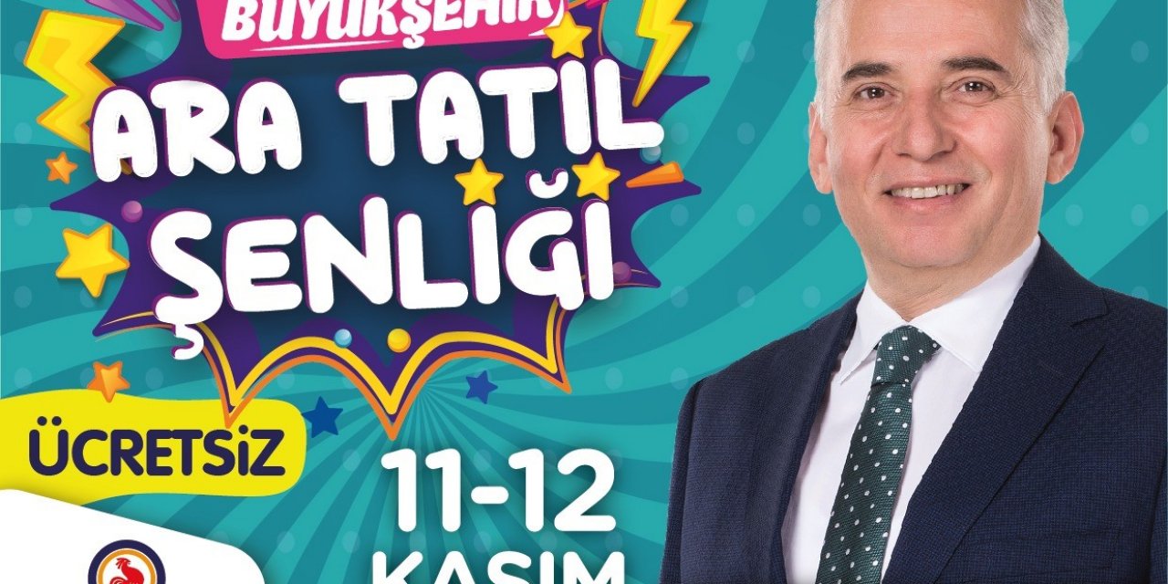 Büyükşehir Ara Tatil Şenliği başlıyor