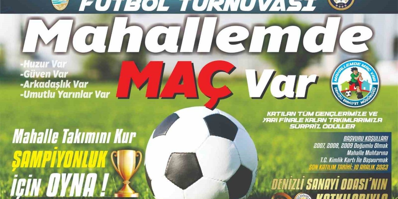 Denizli Emniyet Müdürlüğü’den ’Mahallemde Maç Var’ projesi