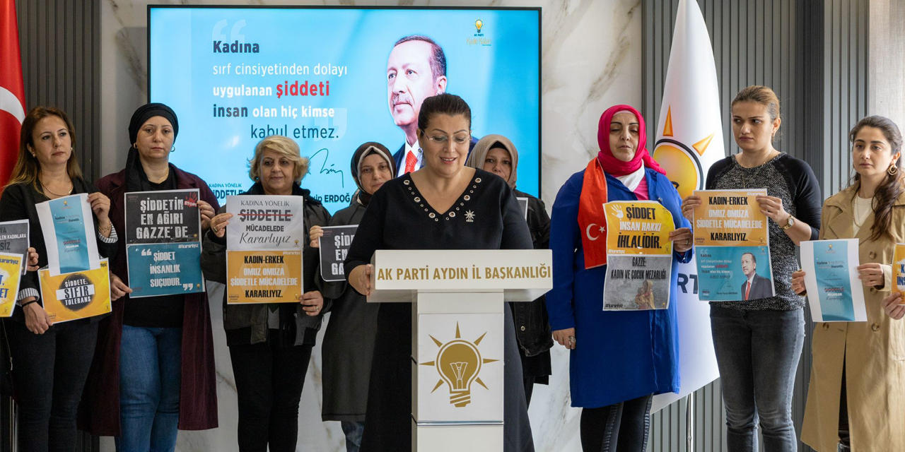 AK Parti Kadın Kolları Aydın İl Başkanı Kayır: Şiddetin her türlüsüne karşıyız