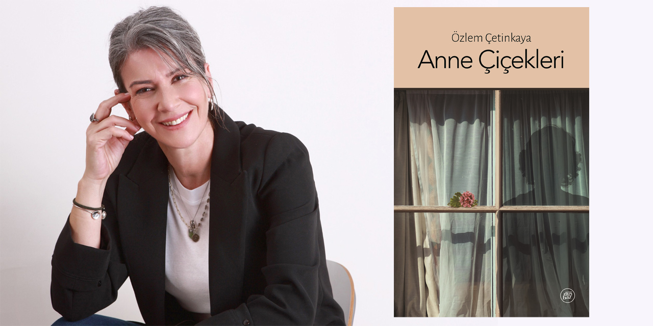Alışılmış dışında gelişen bir anne kız hikayesi; “Anne Çiçekleri”