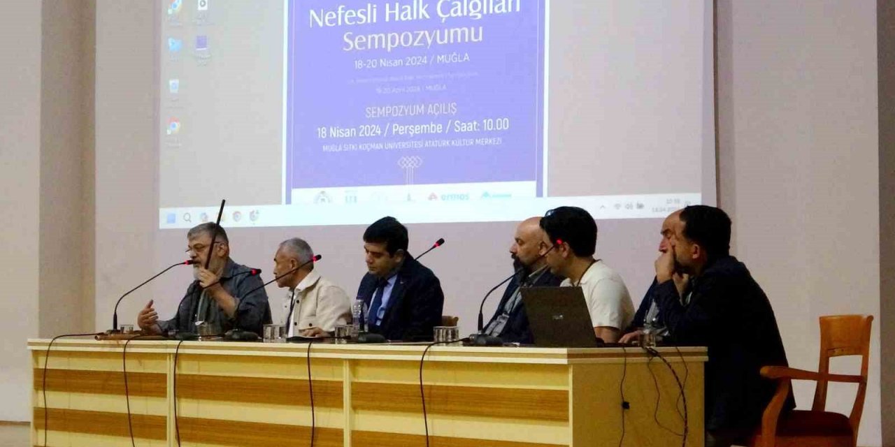 Muğla’da 1’inci Uluslararası Nefesli Halk Çalgıları Sempozyumu açılış töreni ile başladı