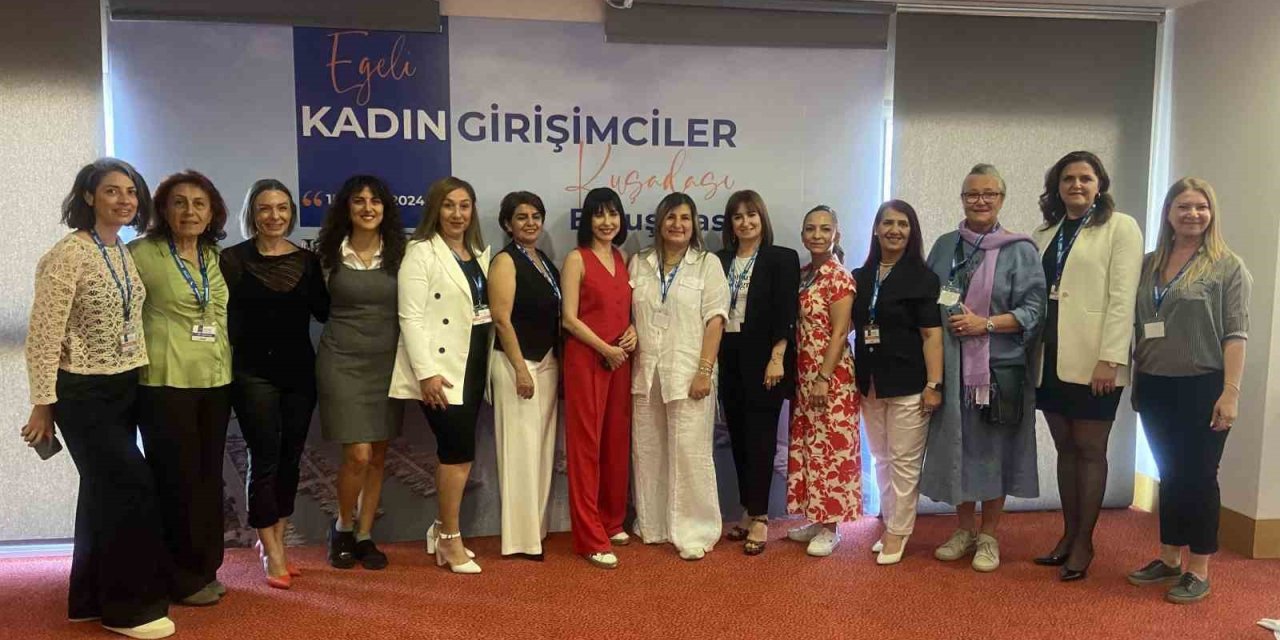 Egeli Kadın Girişimciler Kuşadası’nda buluştu