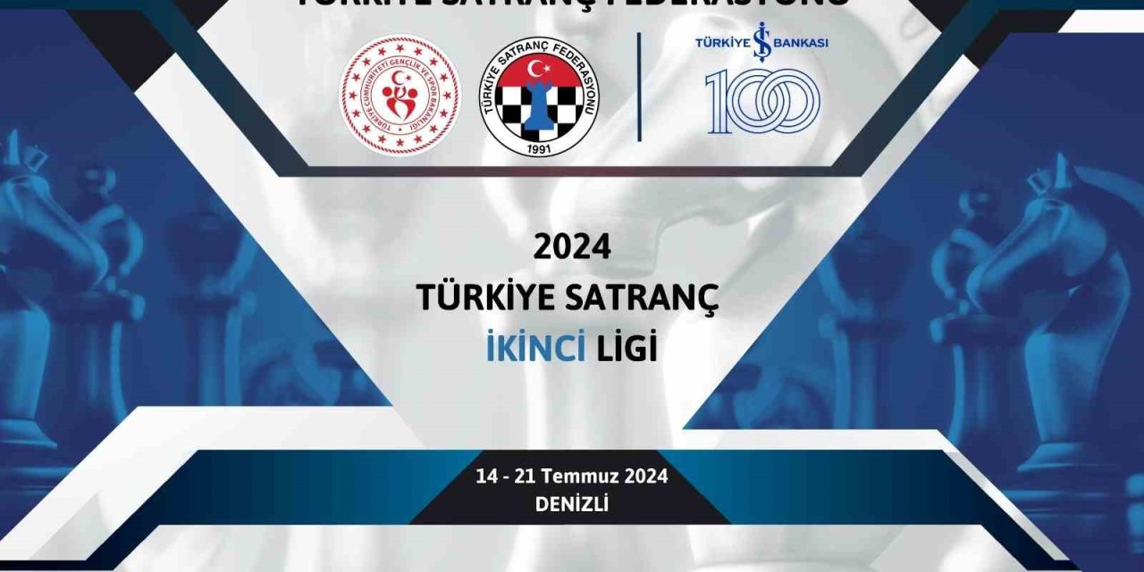 Satranç’ın kalbi Temmuz ve Ağustos’ta Denizli’de atacak