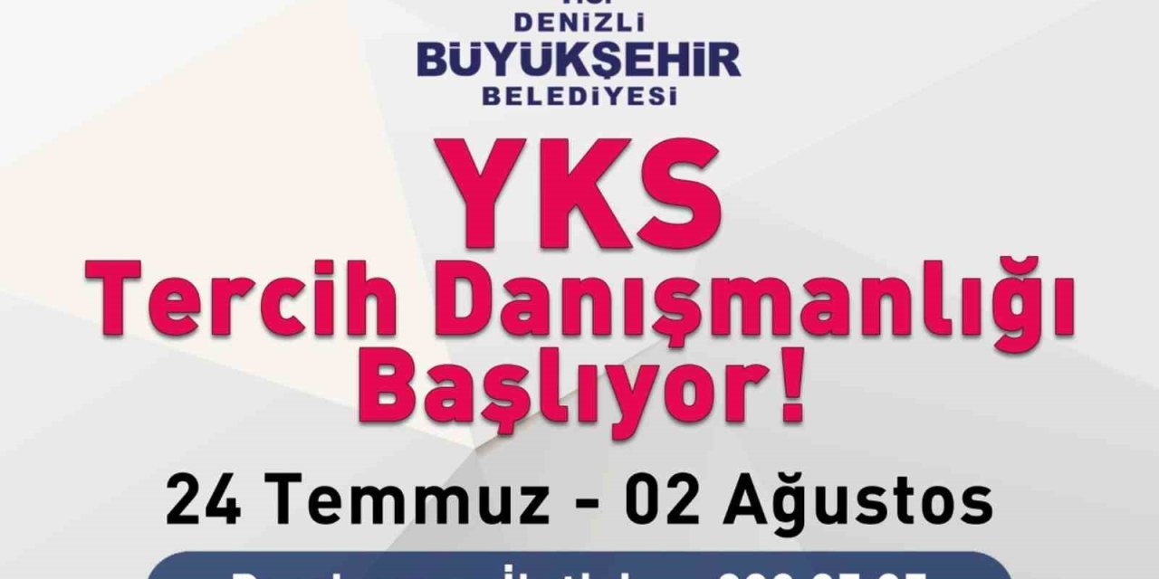 Denizli Büyükşehirden ücretsiz YKS tercih danışmanlığı