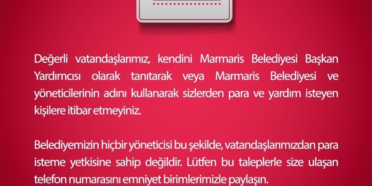 Marmaris Belediyesi vatandaşları dolandırıcılık olaylarına karşı uyardı