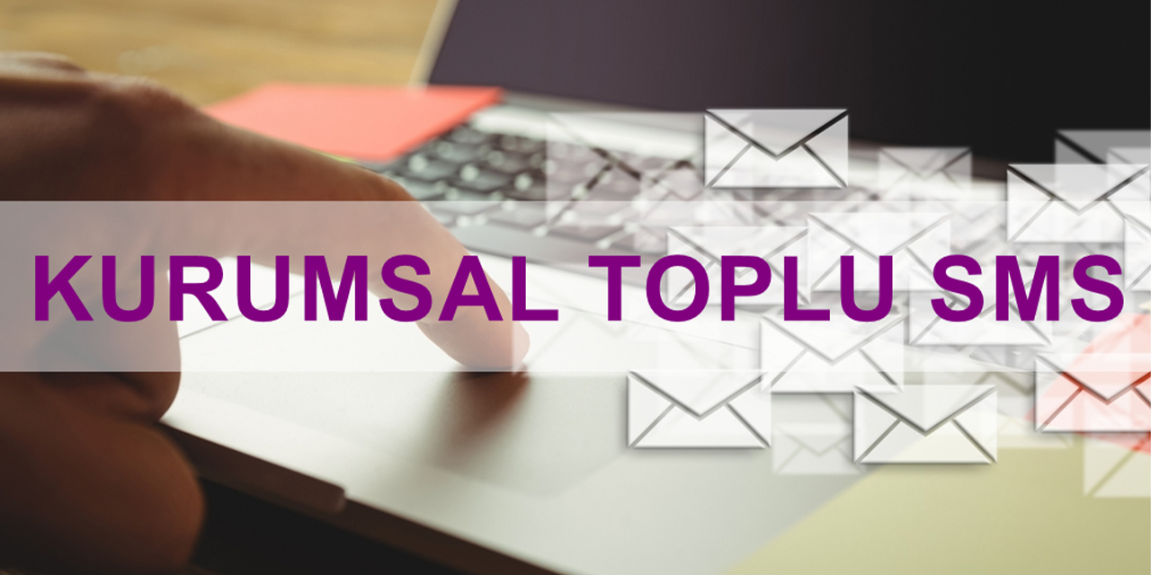 Kurumsal Toplu SMS Hizmetini VatanSMS ile Deneyimledik