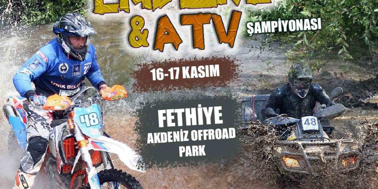 Türkiye Enduro ve ATV Şampiyonası finali Fethiye’de