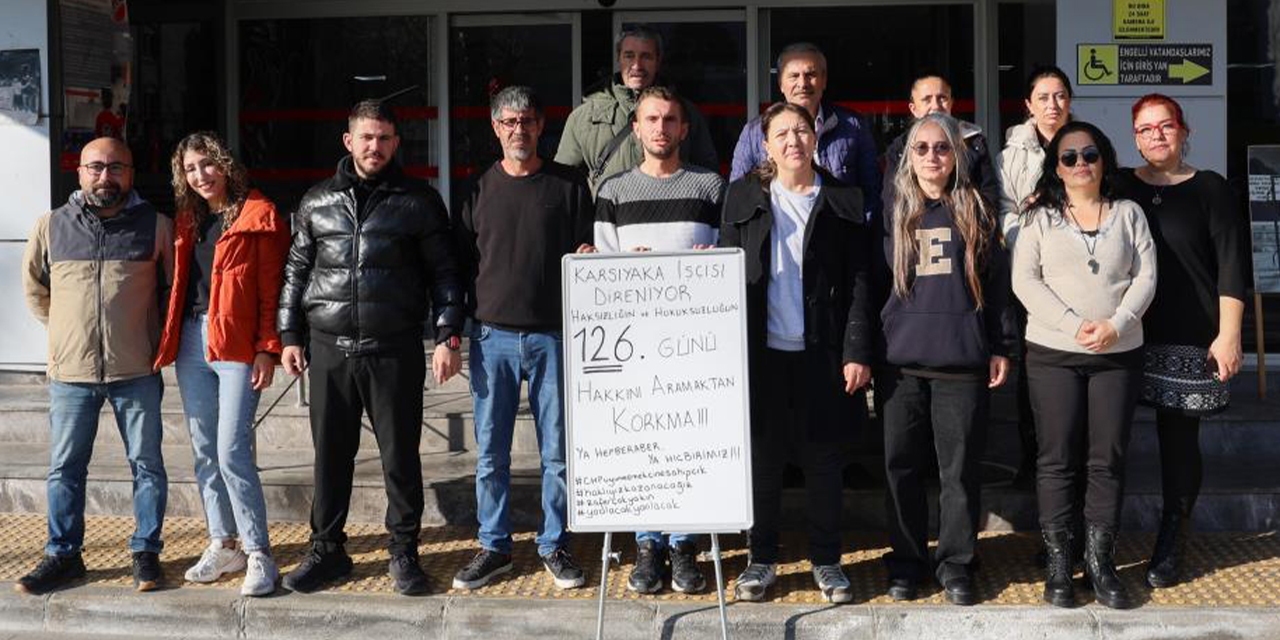 93 işçi, 126 gündür işine dönmek için mücadele ediyor