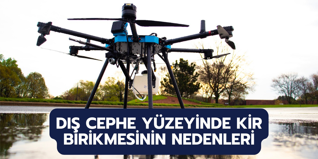 Dış cephe yüzeyinde kir birikmesinin nedenleri