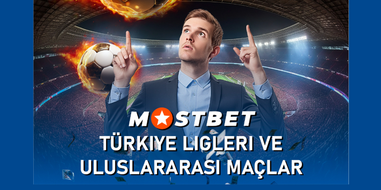 Mostbet'te lig seçimi | Türkiye'de futbol bahisleri