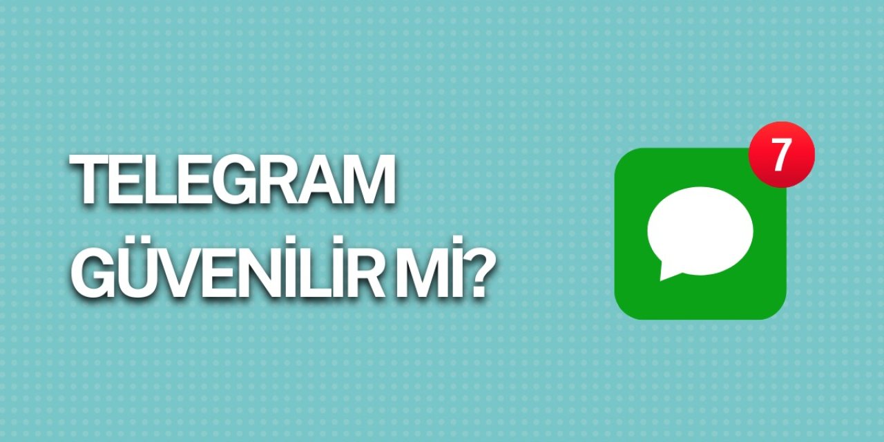 Telegram güvenilir mi?