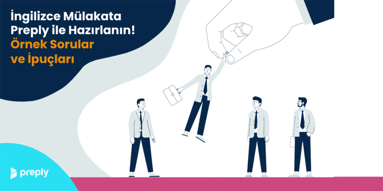 İngilizce mülakatı geçmek için uygulamanız gereken stratejiler