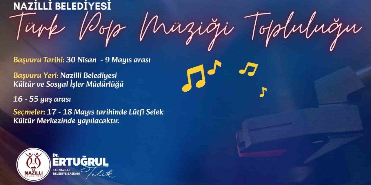 Nazilli Belediyesi Türk Pop Müziği Topluluğu kuruluyor