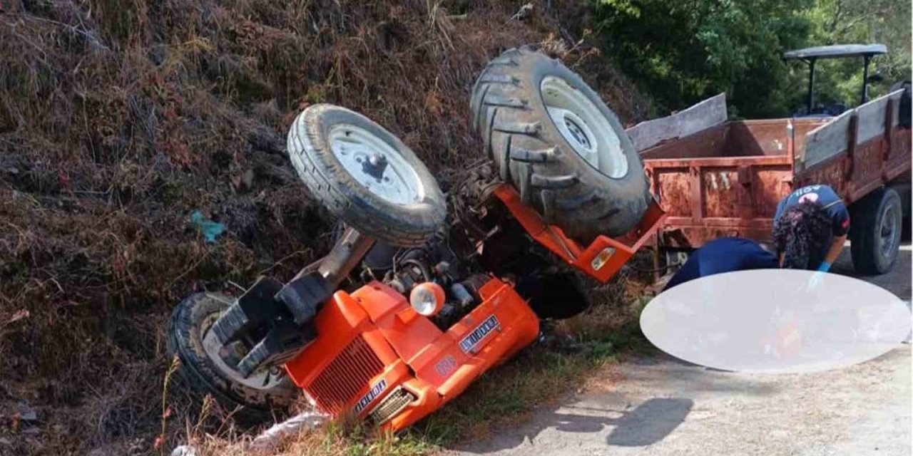 Traktör kazasında 1 kişi hayatını kaybetti