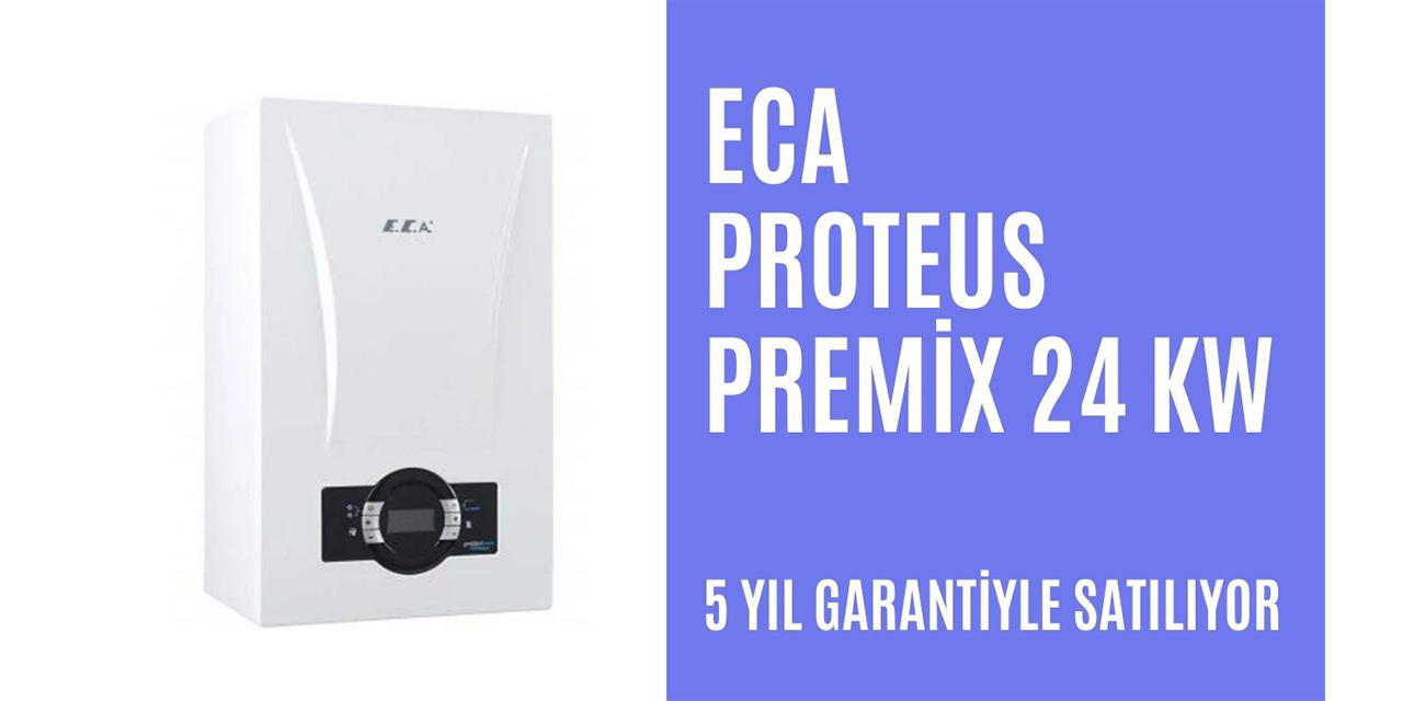 ECA Proteus Premix 24 kW En Çok Tercih Edilen Kombi Oldu