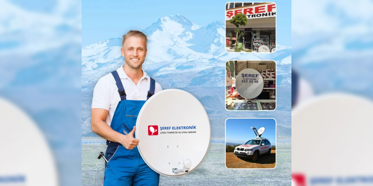Kayseri'de Uydu Tamiri İçin Neden Şeref Elektronik Tercih Edilmeli?