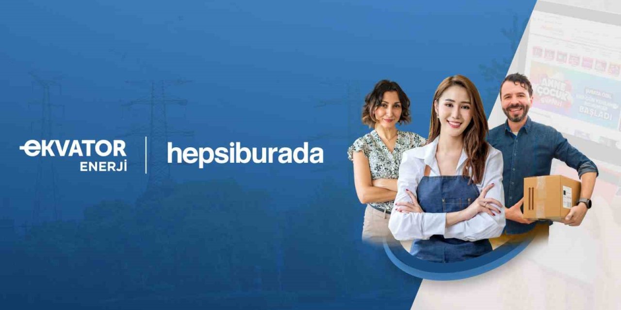 Ekvator Enerji’den Hepsiburada satıcılarına elektrikte indirim
