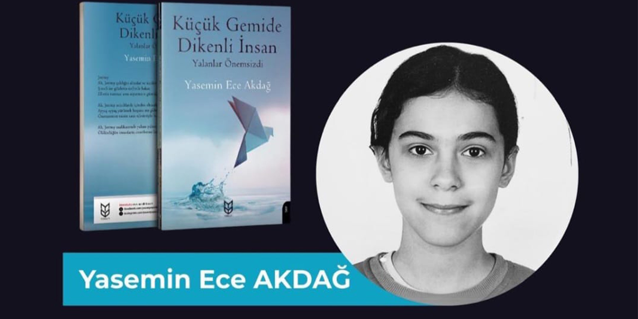 12 yaşındaki Yasemin Ece Akdağ’dan edebiyat dünyasına güçlü bir adım