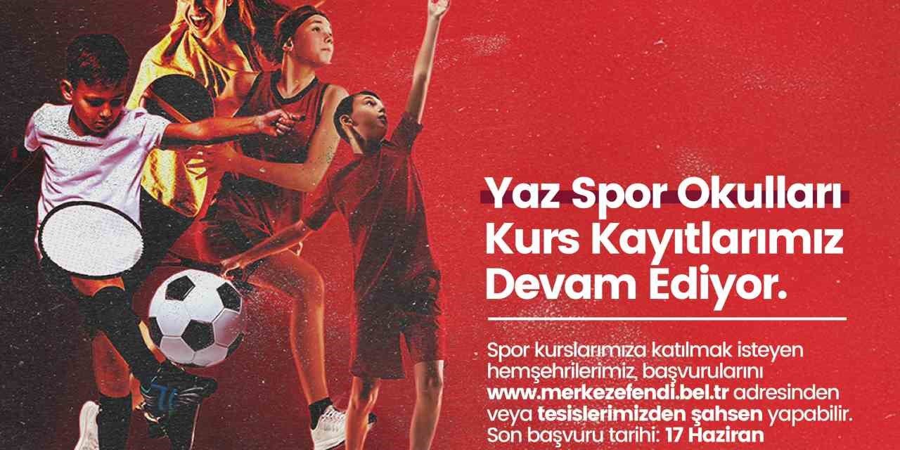Merkezefendi Belediyesinin yaz spor okulları kurs kayıtları devam ediyor