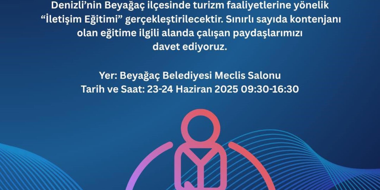 Beyağaç’ta turizm alanında çalışanlara iletişim eğitimi verilecek
