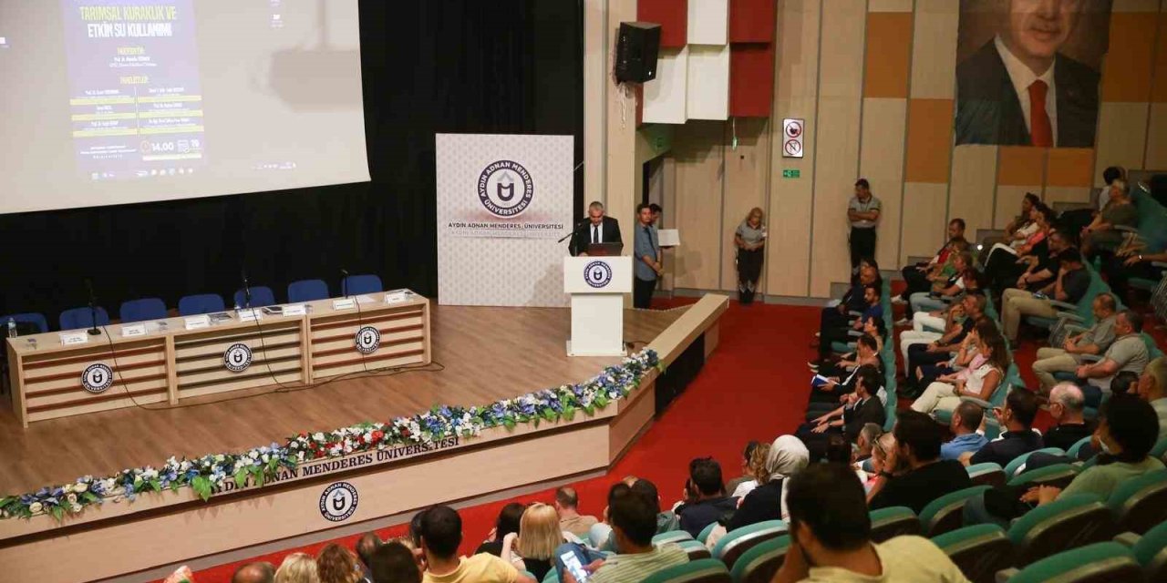 ADÜ’de "Tarımsal Kuraklık ve Etkin Su Kullanımı" paneli düzenlendi
