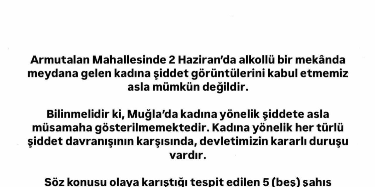Marmaris Kaymakamlığı’ndan kadına şiddet olayına sert tepki