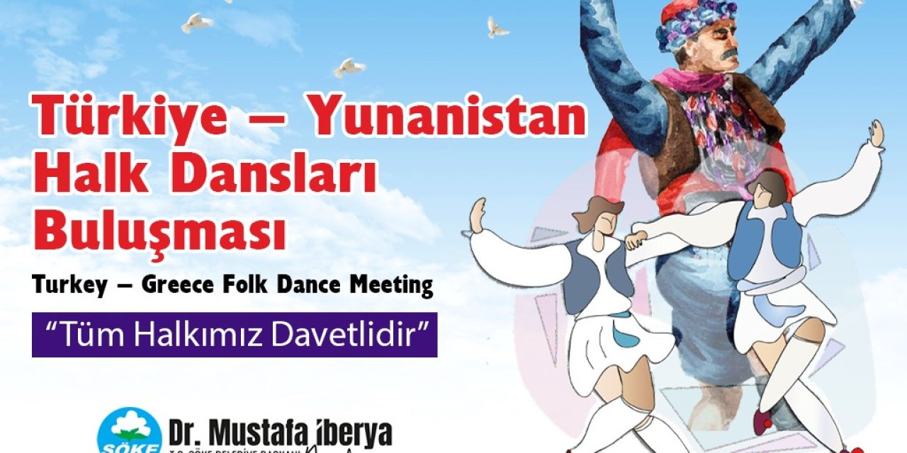 Söke’de Türkiye - Yunanistan Halk Dansları Buluşması