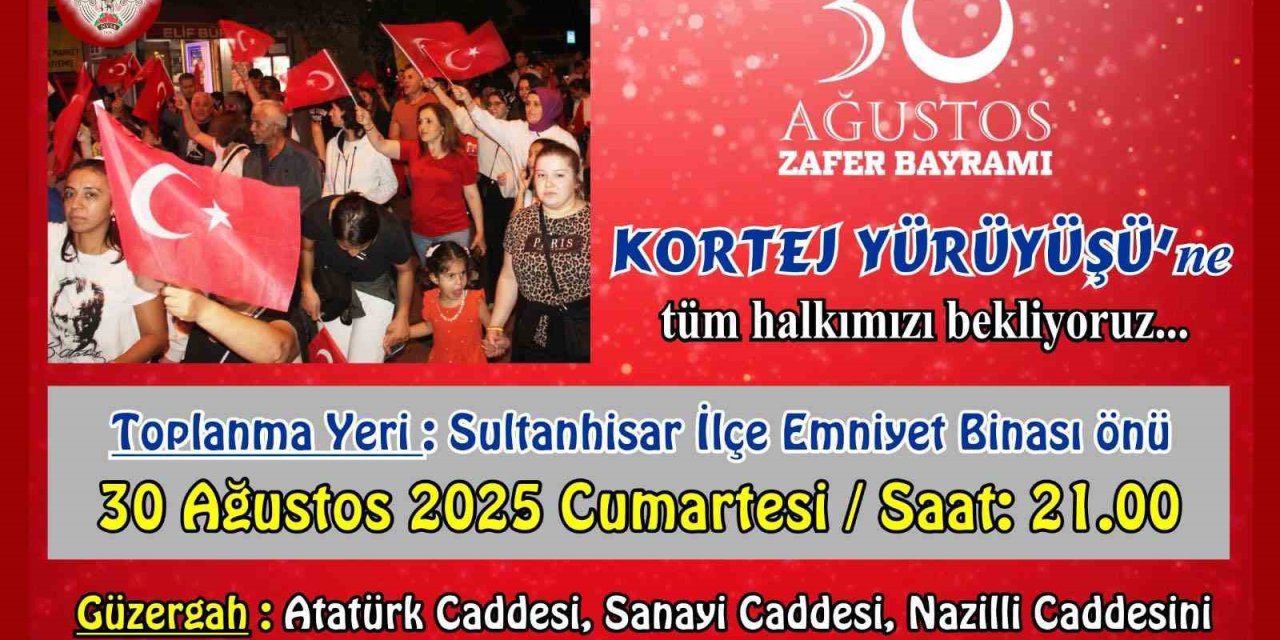 Sultanhisar, 30 Ağustos’u kortejle kutlayacak