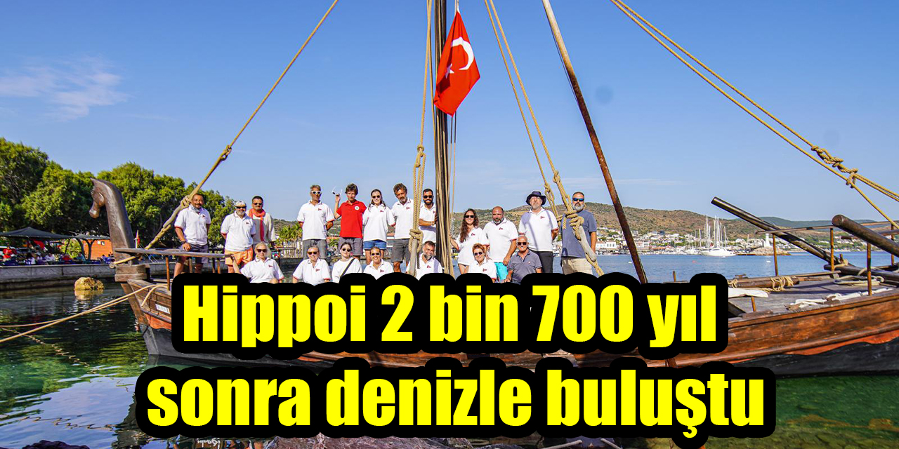 Hippoi 2 bin 700 yıl sonra denizle buluştu