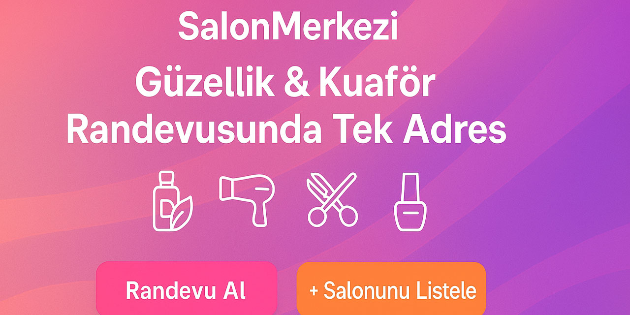 Salon Merkezi Yayında!