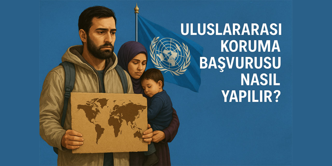 Uluslararası koruma başvurusu nasıl yapılır? Türkiye’de mültecilere yol haritası