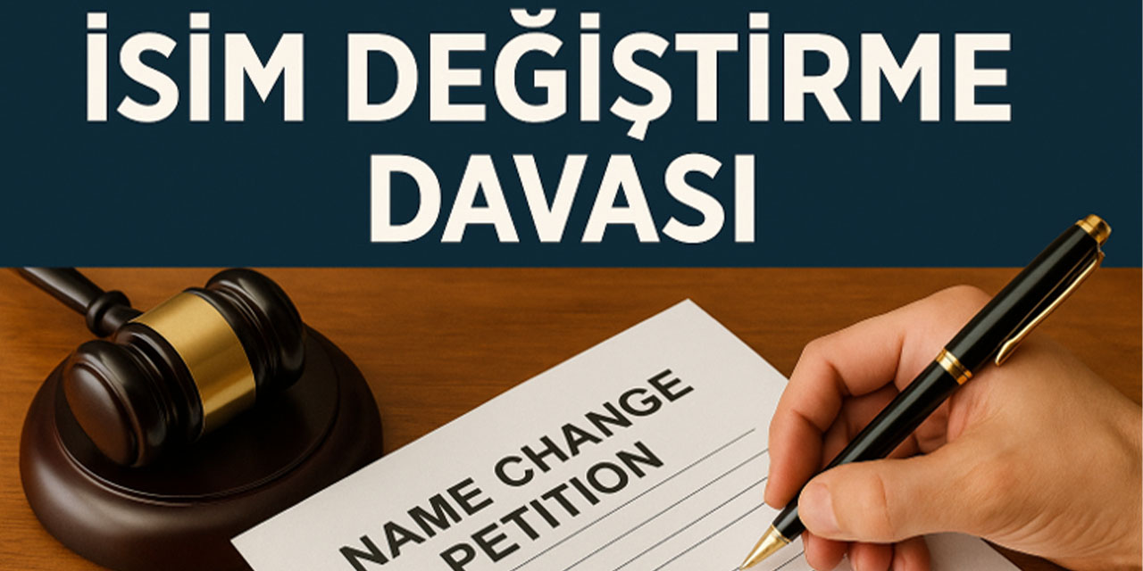 İsim değiştirme: Başvurular artıyor, şartlar ve süreç netleşiyor