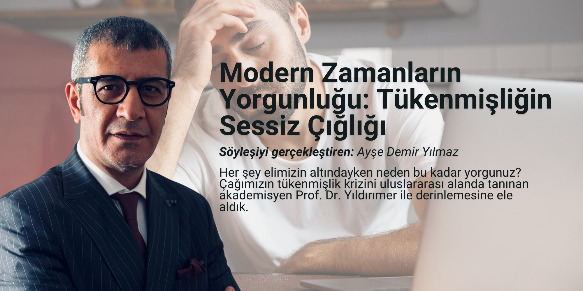 Modern Zamanların Yorgunluğu: Tükenmişliğin Sessiz Çığlığı