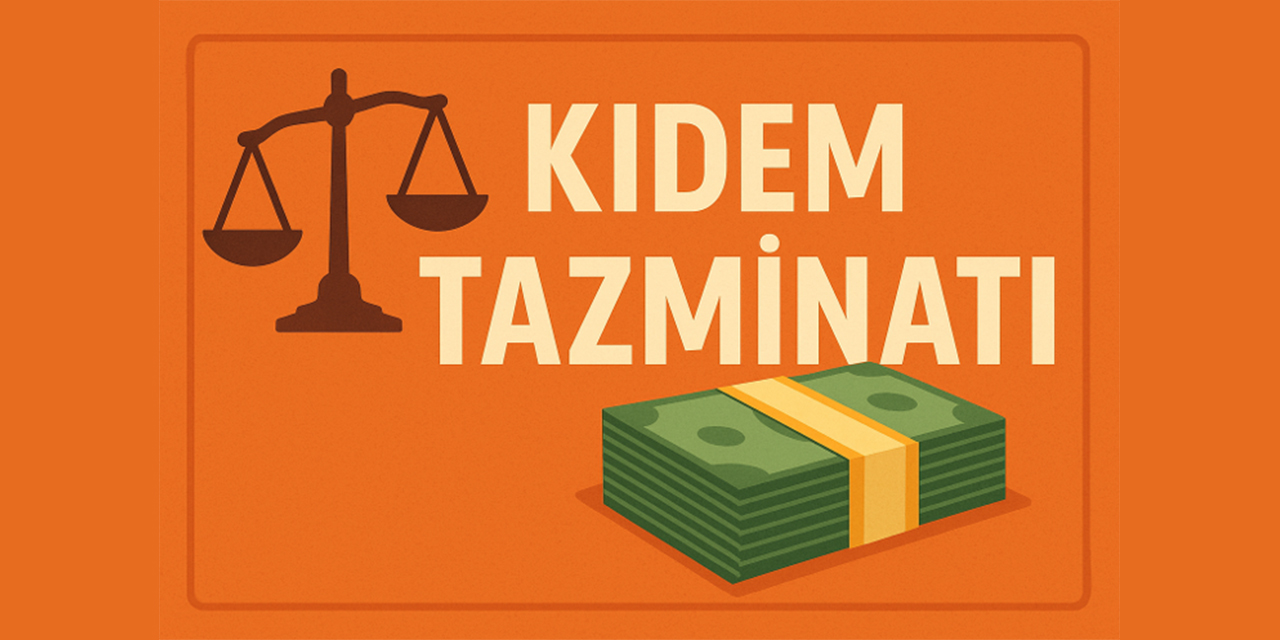 Kıdem tazminatı: Başvurular artıyor, hak ve hesaplamada kritik noktalar
