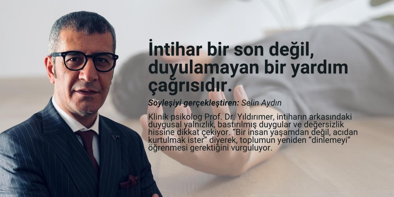 Prof. Dr. Kürşat Şahin Yıldırımer: “İntihar bir son değil, duyulamayan bir yardım çağrısıdır”