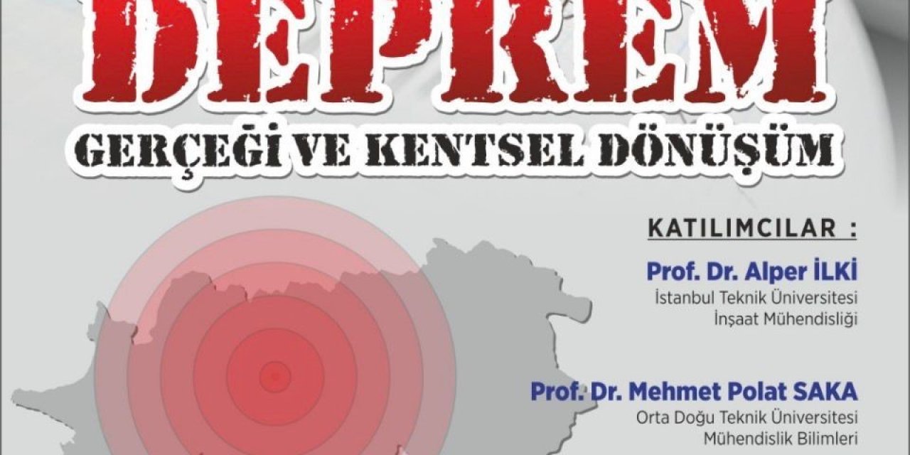 ADÜ’de ’Aydın’da Deprem Gerçeği ve Kentsel Dönüşüm’ Konferansı ve Paneli düzenlenecek