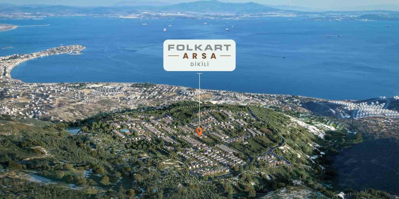 Folkart, Dikili’de 518 villa imarlı parseli satışa sundu