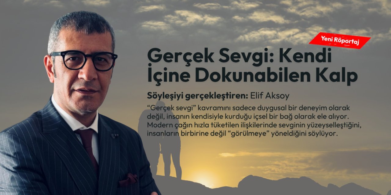 Gerçek Sevgi: Kendi İçine Dokunabilen Kalp