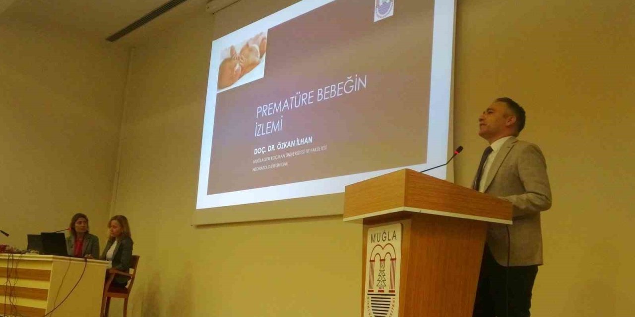 Muğla Sıtkı Koçman Üniversitesi’nde "Prematüre Bebeklerin Yaşam Yolculuğu" paneli düzenlendi