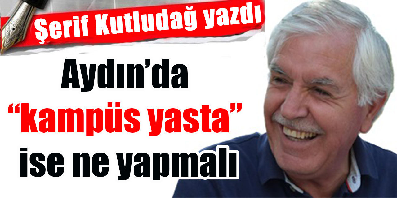 Aydın’da “kampüs yasta” ise ne yapmalı