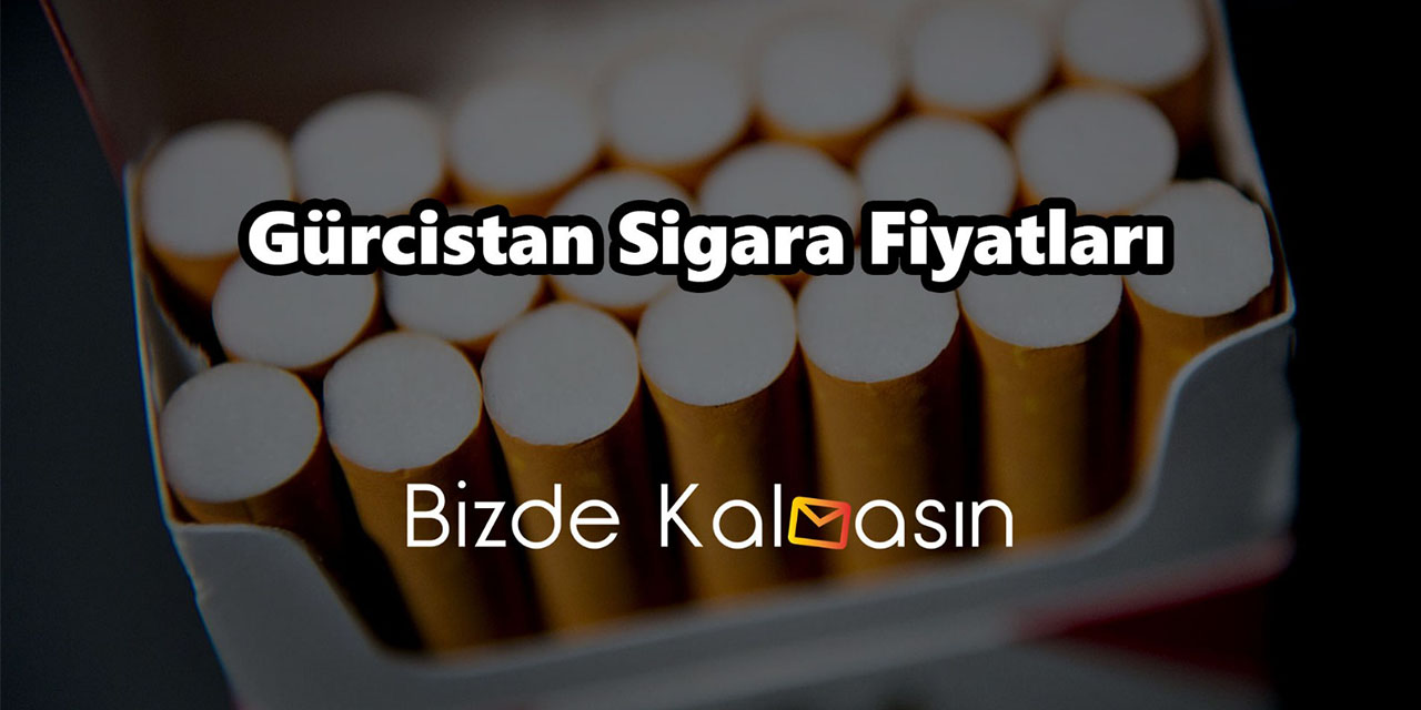 Gürcistan Sigara Fiyatları - Batum, Tiflis