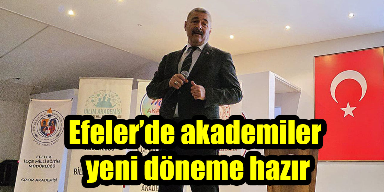 Efeler’de akademiler yeni döneme hazır
