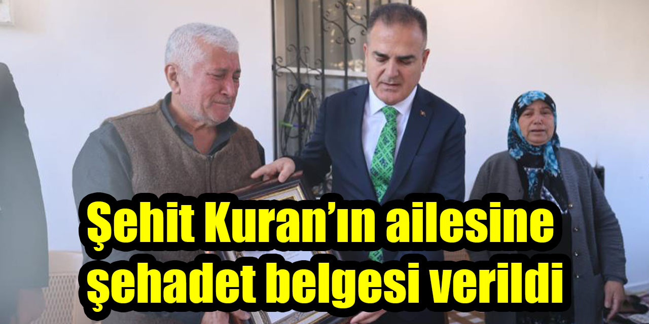 Şehit Kuran’ın ailesine şehadet belgesi verildi