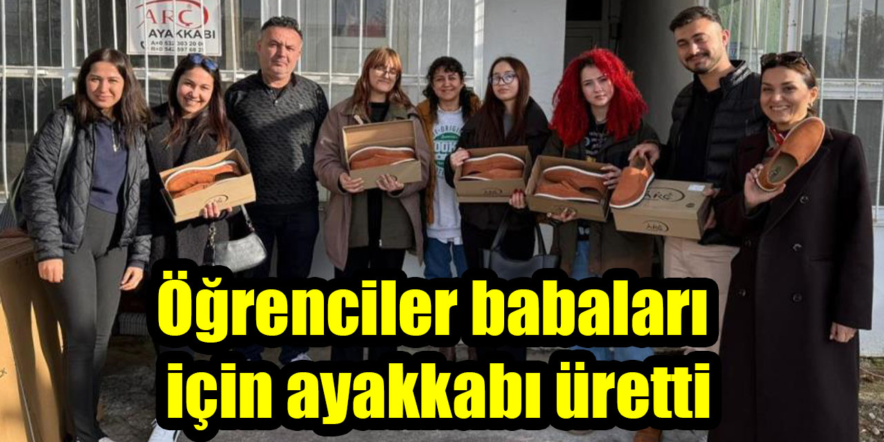 Öğrenciler babaları için ayakkabı üretti
