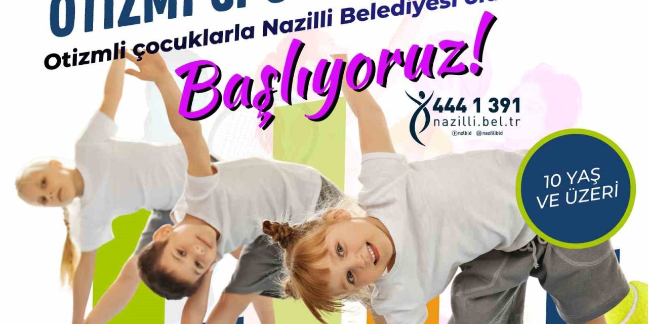 Nazilli Belediyesi’nden otizmli çocuklara spor kursu