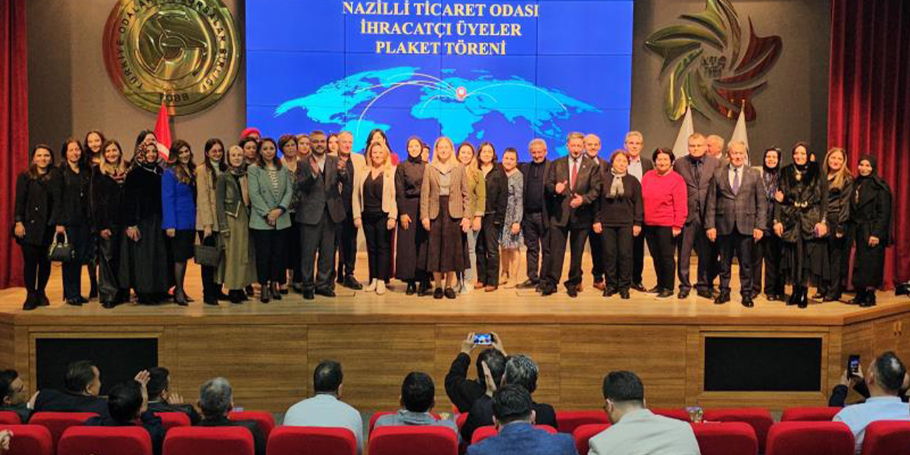Nazilli Ticaret Odası’ndan ihracatçılara “Başarı Ödülleri”