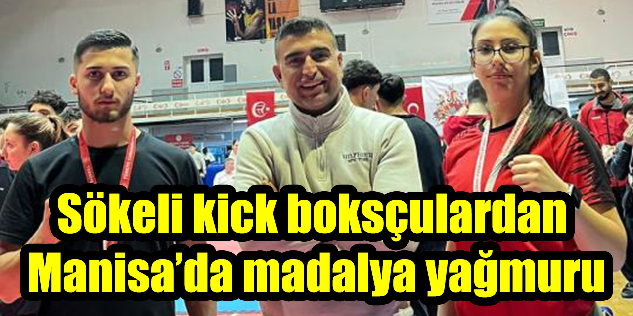 Sökeli kick boksçulardan Manisa’da madalya yağmuru