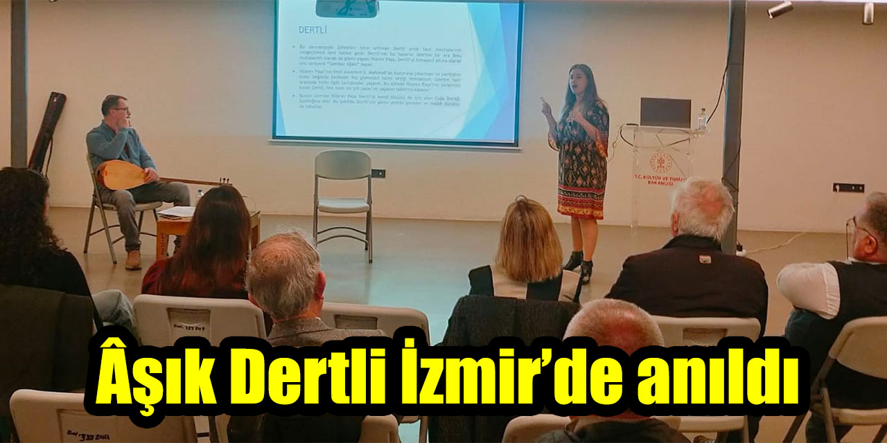 Âşık Dertli İzmir’de anıldı