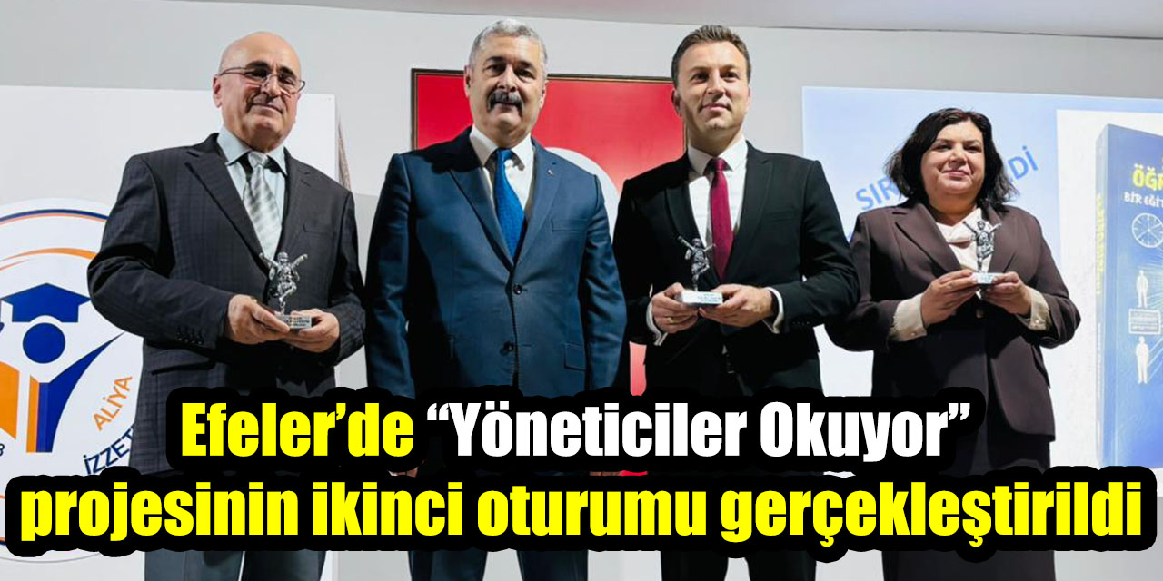 Efeler’de “Yöneticiler Okuyor” projesinin ikinci oturumu gerçekleştirildi