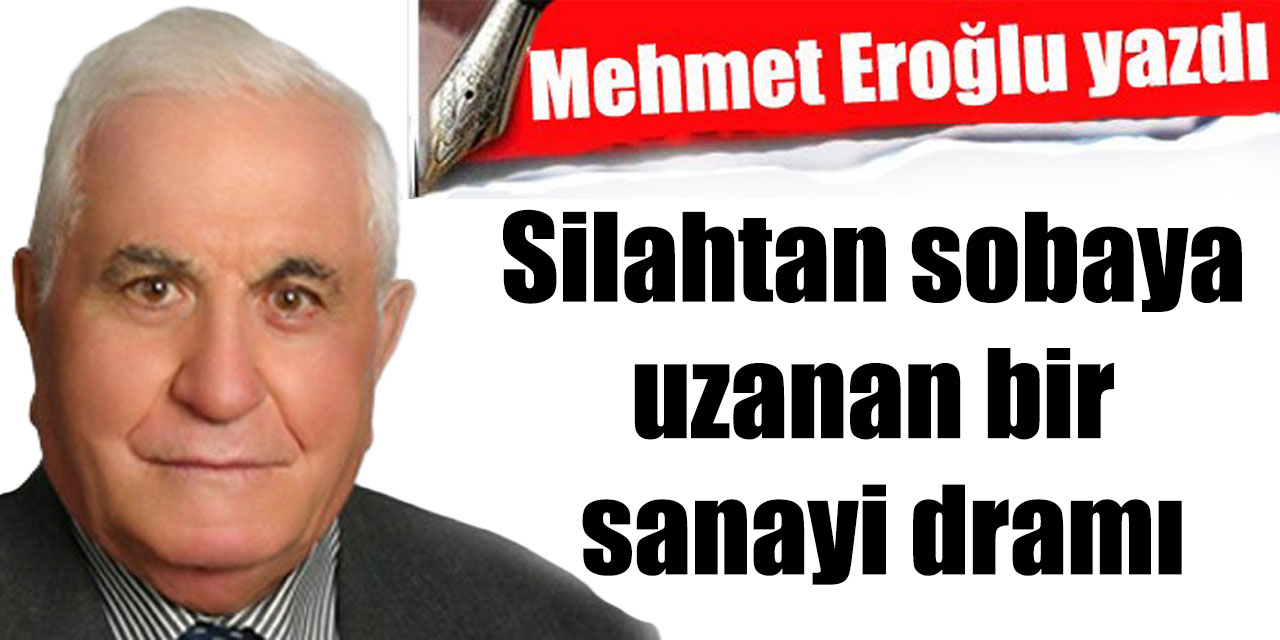 Silahtan sobaya uzanan bir sanayi dramı